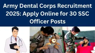 Army Dental Corps Recruitment 2025: Apply Online for 30 SSC Officer Posts