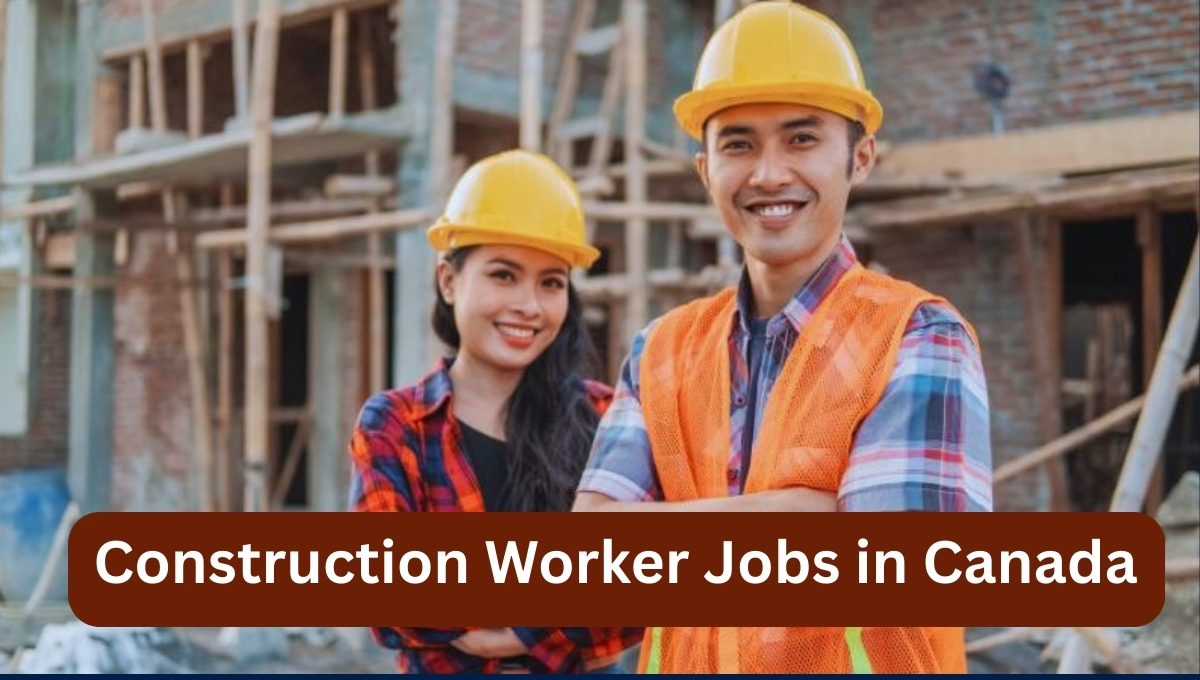 Construction Worker Jobs in Canada