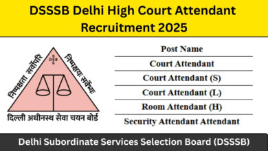 DSSSB Delhi High Court Attendant Recruitment 2025 – Apply Now for 334 Posts